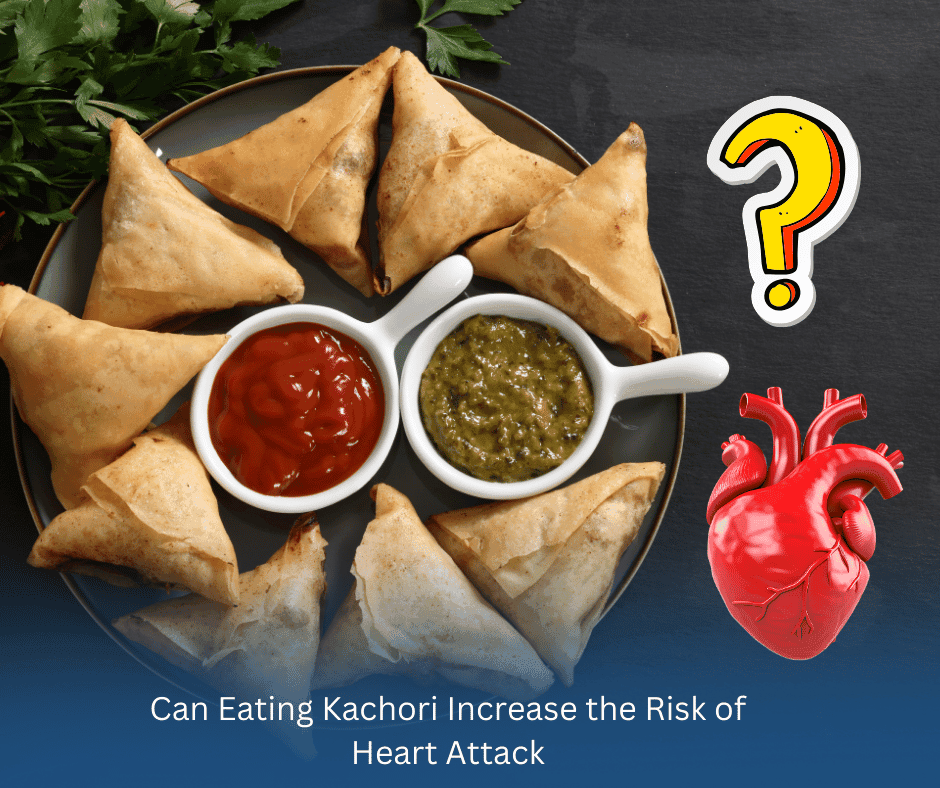 Can eating Kachori increase the risk of heart attack? Learn about its impact on heart health.