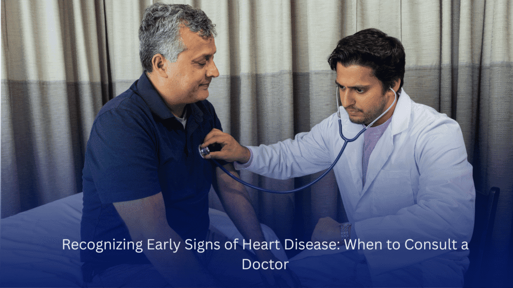 Early Signs Of Heart Disease When To See A Doctor Heartwise